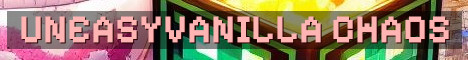UneasyVanilla Semi Anarchy Survival Chaos