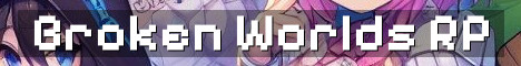 Broken Worlds RP Modded Story Server