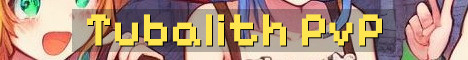 TUBALITH SMP PVP RAIDING DUELS BR