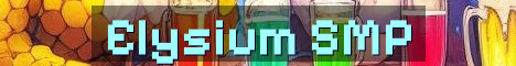 Elysium SMP Fresh Reopen 18+ Whitelist