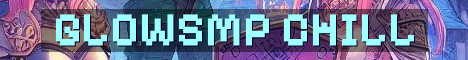GlowSMP Vanilla Plus Chill SMP