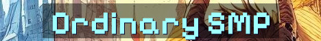Ordinary SMP Whitelisted Vanilla Adventure