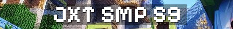 JXT SMP Season 9 Semi Vanilla Survival