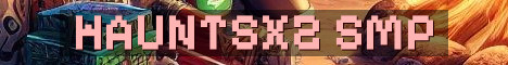 Hauntsxz SMP Vanilla Feel With Fun Tweaks