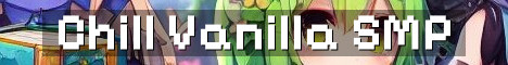 Chill Whitelisted Vanilla SMP 1.21.3
