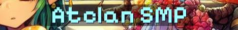 Atclan SMP Season 1 24/7