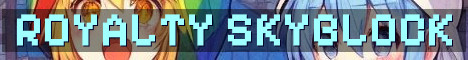 RoyaltyMC Skyblock Progression No Wipes