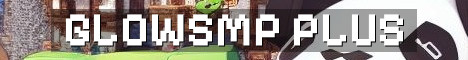 GlowSMP Vanilla Plus Survival Grind