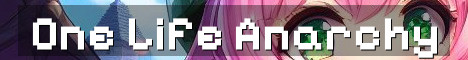 ONE LIFE ANARCHY HARDCORE SURVIVAL