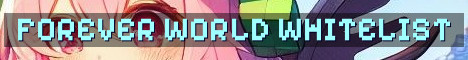 Forever World Whitelist Vanilla SMP