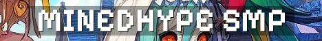 MinedHype SMP Long-Term Vanilla Survival
