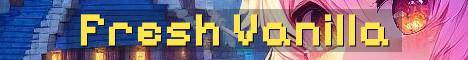 Brand New Vanilla World Start Here