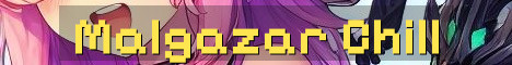 Malgazar SMP Chill QOL No Grief