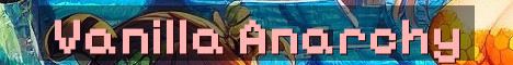 Semi Anarchy Vanilla Survival No Resets