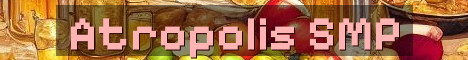 Atropolis Whitelisted 16+ Semi Vanilla SMP