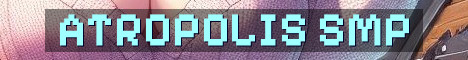 Atropolis 16+ Whitelisted Semi Vanilla SMP