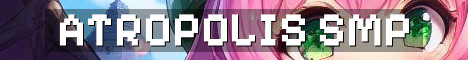Atropolis 16+ Whitelisted Semi Vanilla SMP