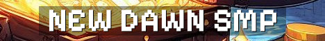 New Dawn SMP Whitelist Vanilla+ Finale