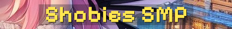Shobies SMP Season 2 Semi Vanilla