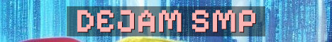 Dejam SMP Chill Vanilla Revival