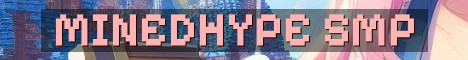 MinedHype SMP Long-Term Vanilla Survival