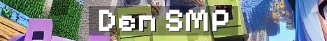 The Den SMP Semi Vanilla 18+