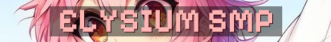 Elysium SMP 18+ Multi World Whitelist