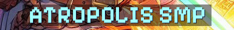 Atropolis 16+ Semi Vanilla Whitelist SMP