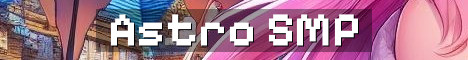 Astro SMP Semi Vanilla Hangout
