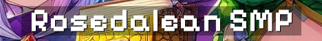 Rosedalean 18+ Enhanced Vanilla SMP