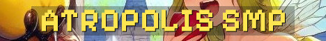 Atropolis 16+ Semi Vanilla Whitelist SMP