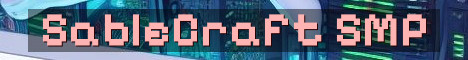 SableCraft Long Term Chill Vanilla SMP