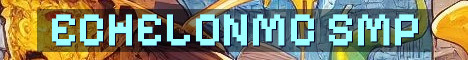 EchelonMC Custom SMP Built By Players