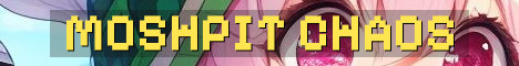 Moshpit SMP Semi Vanilla PvP Chaos