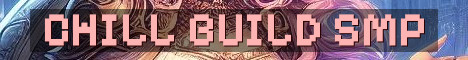 Chill Builder SMP Vanilla Season 1